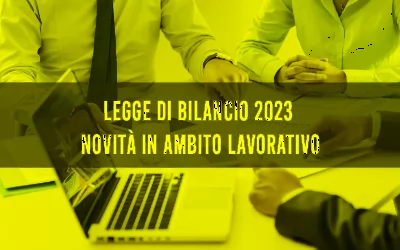 La legge di Bilancio 2023: novità lavorative