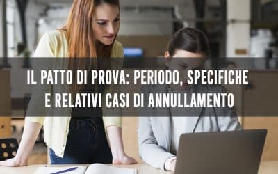 Il patto di prova: periodo, specifiche e relativi casi di annullamento