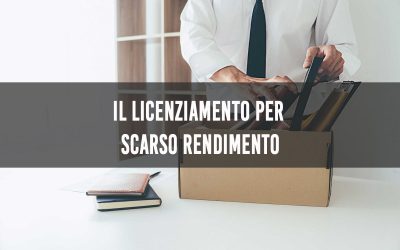 Il licenziamento per scarso rendimento