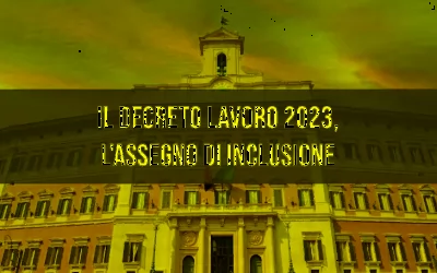 Il Decreto lavoro 2023, l’assegno di inclusione