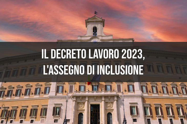 Il Decreto lavoro 2023, l’assegno di inclusione