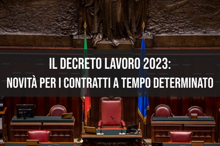Il decreto lavoro 2023: Novità per i contratti a tempo determinato